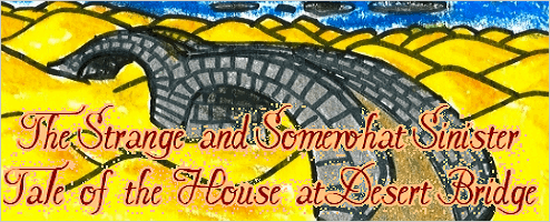 The Strange and Somewhat Sinister Tale of the House at Desert Bridge - Portada.png