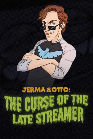 Jerma & Otto - The Curse of the Late Streamer - Portada.jpg