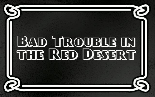 Jacqueline White - Bad Trouble in the Red Desert - 03.jpg