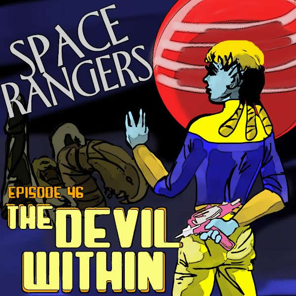 Space Rangers - Episode 46 - The Devil Within - Portada.jpg