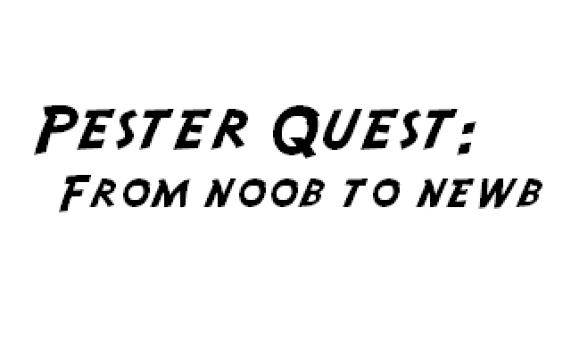 Pester Quest - From n00b to newb - 01.png