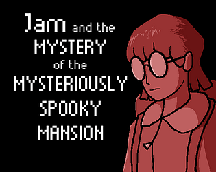 Jam and the Mystery of the Mysteriously Spooky Mansion - Portada.png