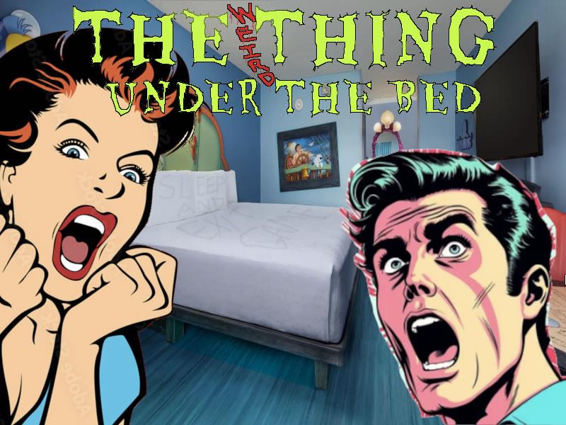 The Weird Thing Under The Bed - 01.jpg