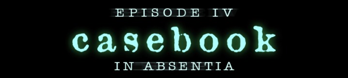Casebook - Episode IV - In Absentia - Portada.jpg