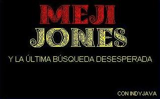 Meji Jones y la Ultima Busqueda Desesperada - 04.jpg