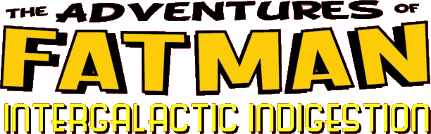 Archivo:The Adventures of Fatman - Intergalactic Indigestion - Logo.png