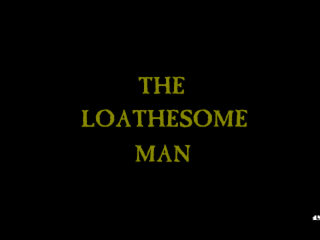 Archivo:The Loathesome Man - 01.png