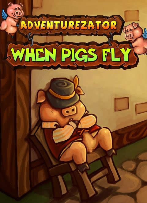 Adventurezator - When Pigs Fly - Portada.jpg