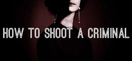 How to Shoot a Criminal - Portada.jpg