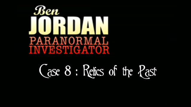 Ben Jordan - Paranormal Investigator Case 8 - 00.png
