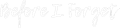 Before I Forget (2020, 3-Fold Games) - Logo.png